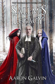 Title: Salem's Legacy, Author: Aaron Galvin