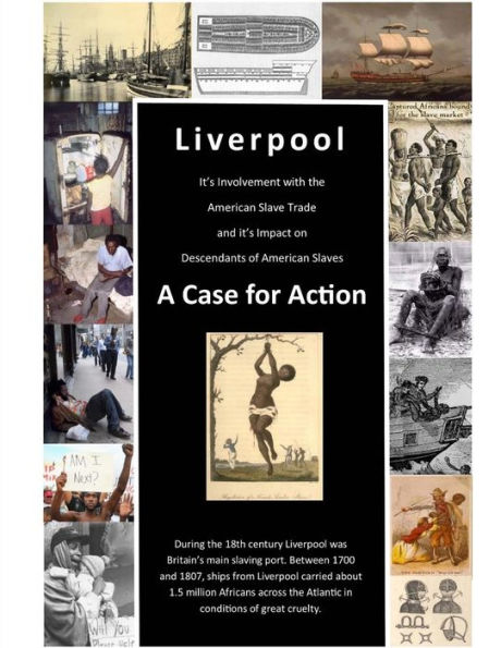 Liverpool's Involvement with American Slave Trade and Its Impact on Descendants: A Case for Action