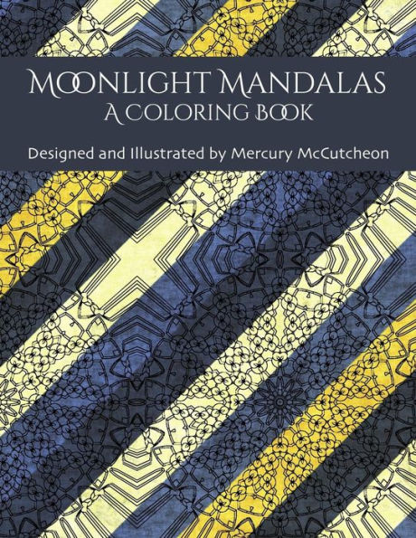 Moonlight Mandalas: A Coloring Book