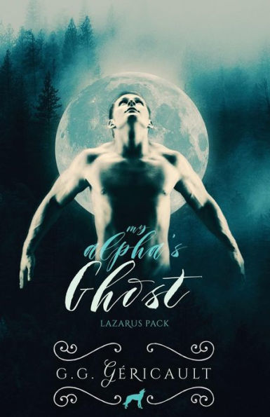 My Alpha's Ghost: Lazarus Pack