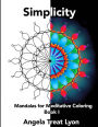 Simplicity: Mandalas for Meditative Coloring: Book I