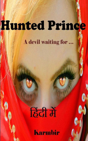 Hunted Prince (In Hindi): A Devil Waiting for...