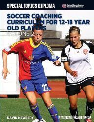 Title: Soccer Coaching Curriculum for 12-18 Year Old Players - Volume 2, Author: David M Newbery