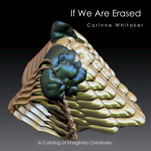 If We Are Erased: A Catalog of Imaginary Creatures