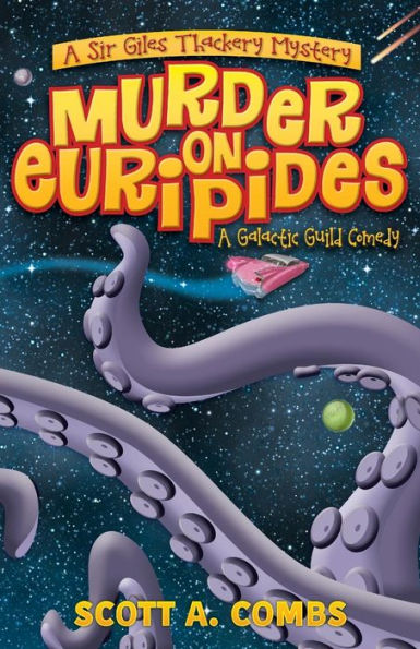 Murder on Euripides: A Galactic Guild Comedy