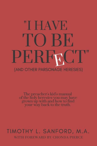 "I Have to Be Perfect": (And Other Parsonage Heresies)