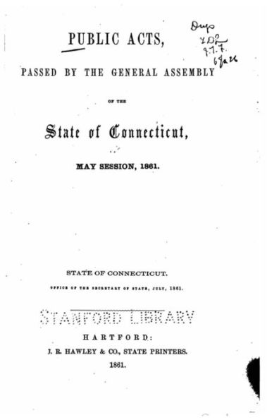 Public acts Passed by The General Assembly of The State of Connecticut (May 1861)