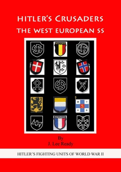 Hitler's Crusaders: The West European SS