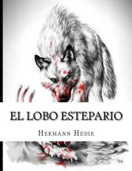 Title: El lobo estepario, Author: Hermann Hesse