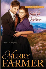 Title: Trail of Passion, Author: Merry Farmer