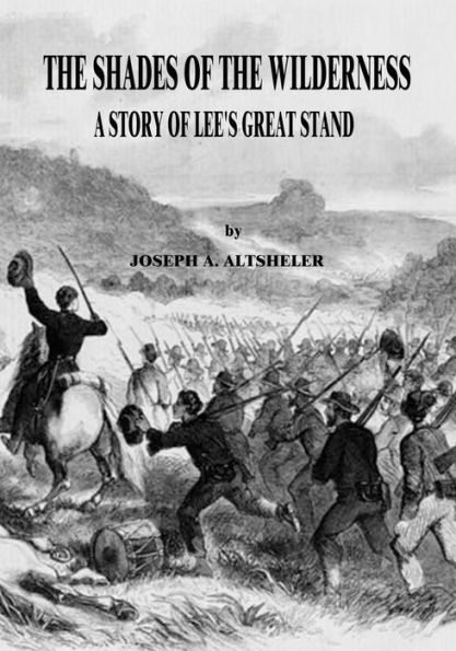 the Shades of Wilderness: A Story Lee's Great Stand