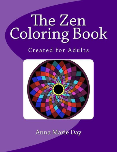 The Zen Coloring Book: Created for Adults