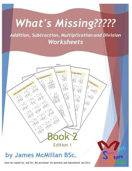 What's Missing Addition, Subtraction, Multiplication and Division Book 2: Grades (6 - 8)