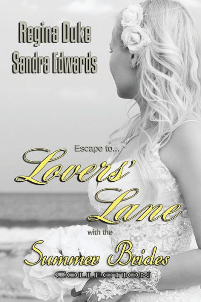Lovers' Lane: Summer Brides Collection