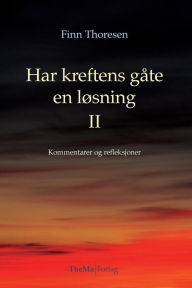 Title: Har kreftens gaate en loesning II: Kommentarer og refleksjoner, Author: Thema Forlag