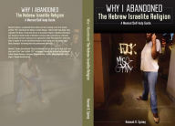 Title: Why I Abandoned the Hebrew Israelite Religion: A Memoir/Self-help Guide, Author: Christopher Look