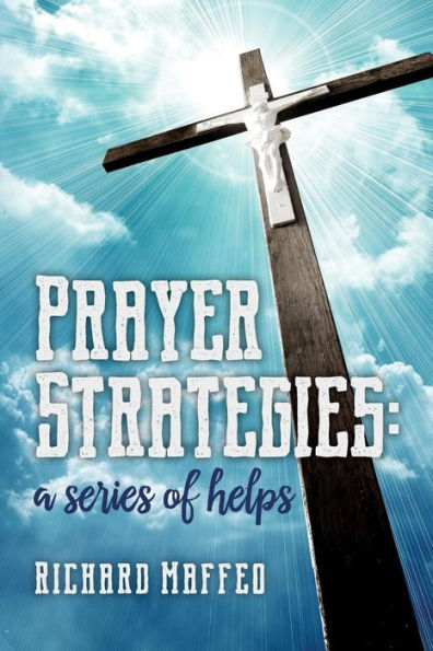 Prayer Strategies: A Series of Helps