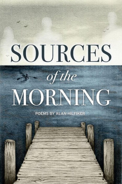 Sources of the Morning: Poems