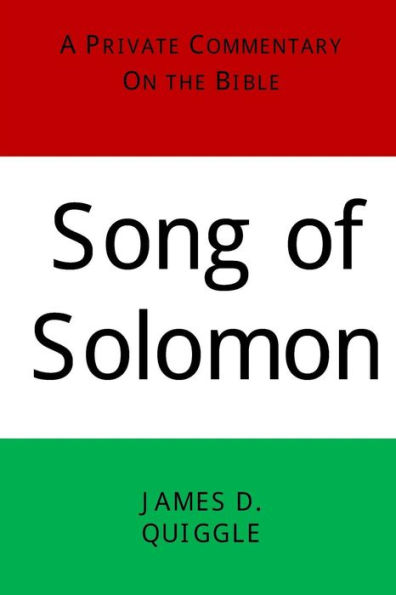 A Private Commentary on the Bible: Song of Solomon