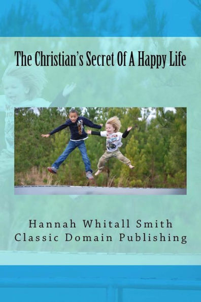 The Christian's Secret Of A Happy Life