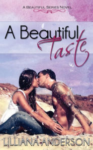 Title: A Beautiful Taste, Author: Lilliana Anderson