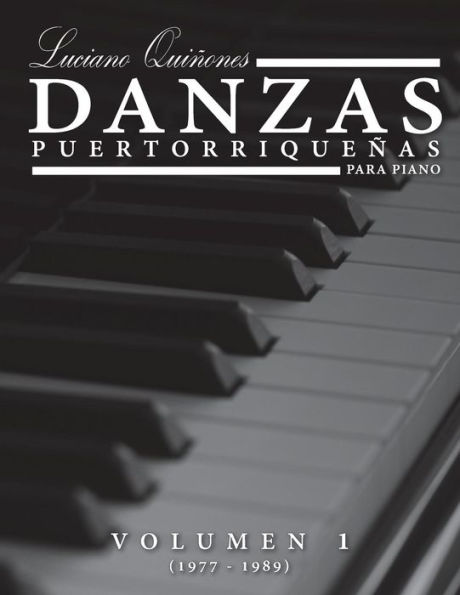 Danzas Puertorriquenas: Volumen 1 (1977-1988)