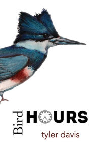 Title: Bird Hours, Author: Richard Davis