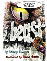 Title: My Beauty My Beast - The Graphic Beauty and The Beast, Author: William Richert