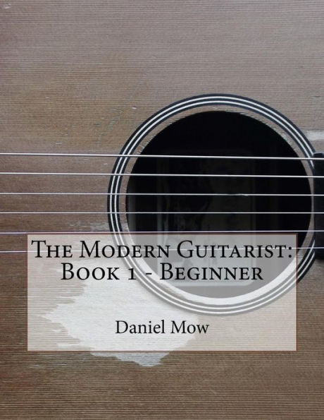 The Modern Guitarist: Book 1 - Beginner