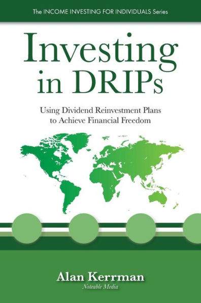 Investing DRIPs: Using Dividend Reinvestment Plans to Achieve Financial Freedom
