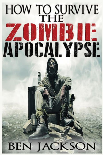 How To Survive The Zombie Apocalypse