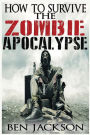 How To Survive The Zombie Apocalypse