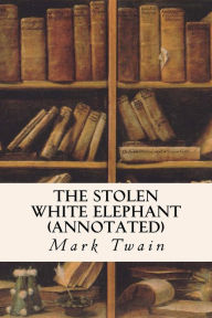 The Stolen White Elephant (annotated)