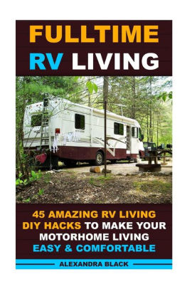 Fulltime Rv Living 45 Amazing Rv Living Diy Hacks To Make Your