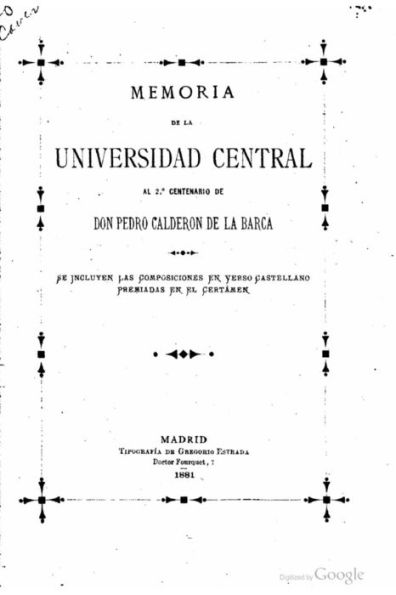 Memoria de la Universidad Central al 2do Centenario de Don Pedro Calderón de la Barca