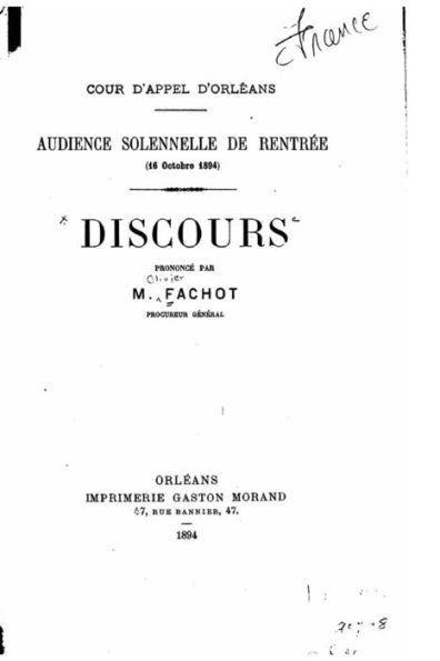 Discours prononcï¿½ par m. Fachot, Cour d'Appel d'Orlï¿½ans (1894)