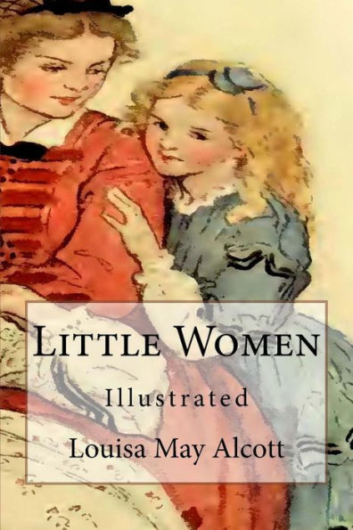 Little Women: Illustrated