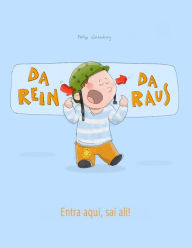Title: Da rein, da raus! Entra aqui, sai ali!: Kinderbuch Deutsch-Portugiesisch (Portugal) (bilingual/zweisprachig), Author: Philipp Winterberg