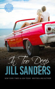 Title: In Too Deep, Author: Jill Sanders