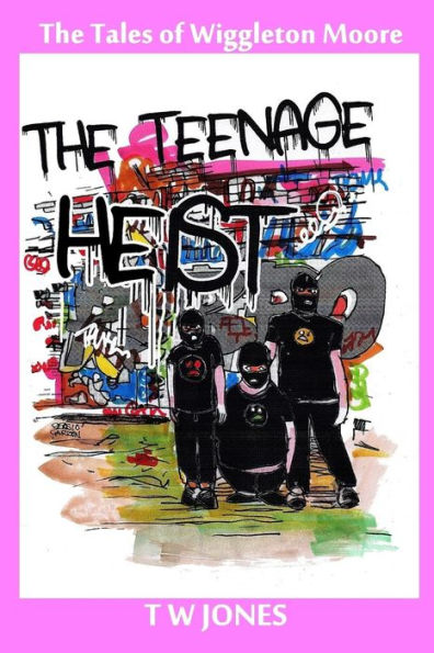 The Teenage Heist