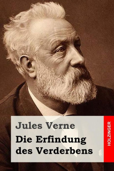 Die Erfindung des Verderbens