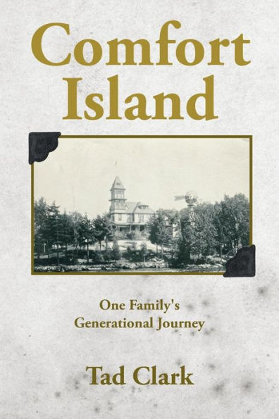 Comfort Island: One Family's Generational Journey