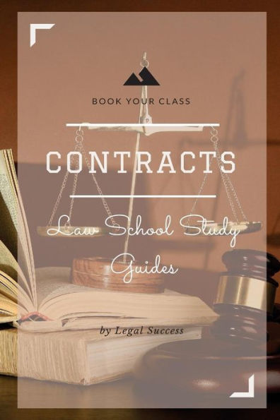 Law School Study Guides: Contracts I Outline