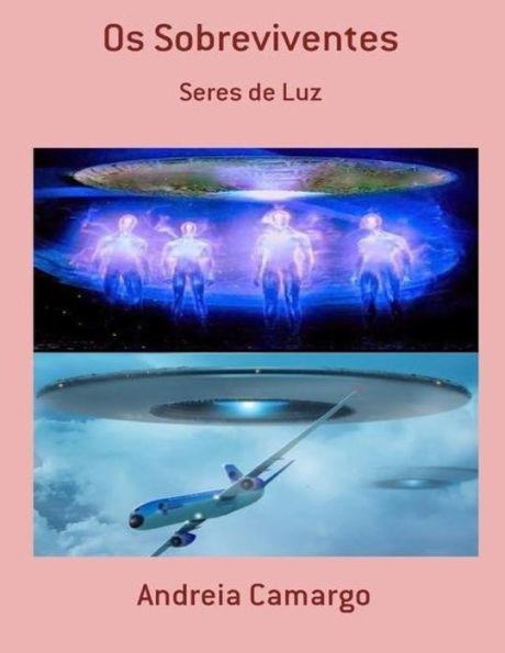 Os Sobreviventes: Seres de Luz