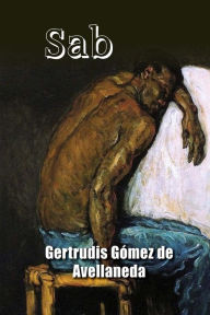 Title: Sab, Author: Gertrudis Gomez De Avellaneda