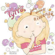 Title: Tyttö, joka unohti nimensä TEIJA, Author: Tiina Walsh