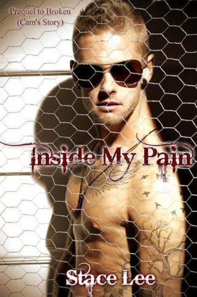 Inside My Pain: Prequel to Broken