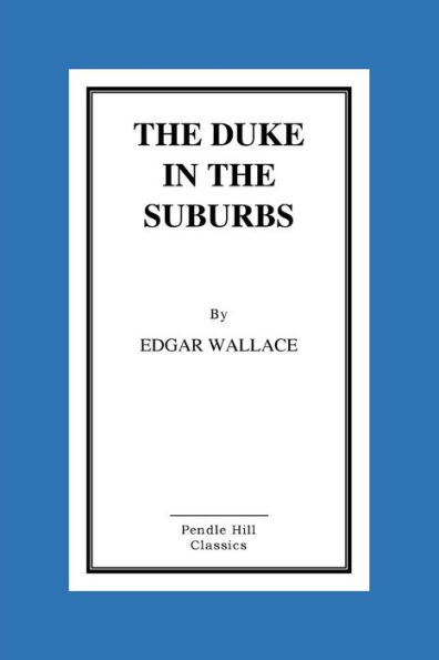 The Duke In The Suburbs