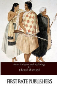 Title: Maori Religion and Mythology, Author: Edward Shortland