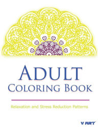 Title: Coloring Books for Adults Relaxation: Relaxation & Stress Relieving Patterns, Author: Tanakorn Suwannawat